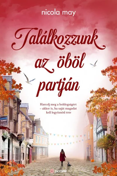 Biztonságos fizetés Találkozzunk az öböl partján - Harcolj meg a boldogságért - akkor is, ha saját magadat kell legyőznöd érte