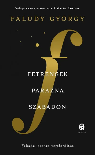 Újdonság Fetrengek parázna szabadon - Félszáz istenes versfordítás