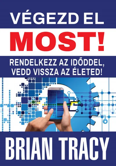 Végezd el most! - Rendelkezz az idoddel, vedd vissza az életed! Bestseller