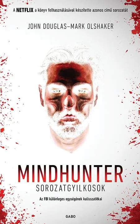 Mindhunter – Sorozatgyilkosok - Az FBI különleges egységének kulisszatitkai Exkluzív ajánlat