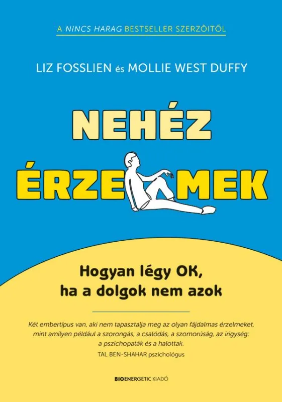 Nehéz érzelmek - Hogyan légy OK, ha a dolgok nem azok Rendeld meg most
