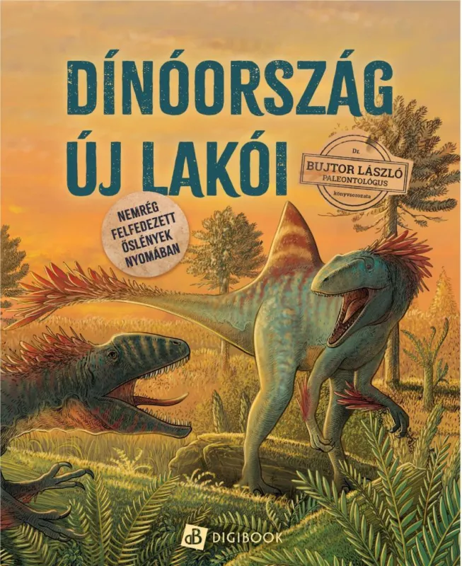 Dínóország új lakói - Nemrég felfedezett őslények nyomában Utolsó esély