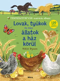 Lovak, tyúkok és más állatok a ház körül - Természetbúvár matricás album Kedvezmény