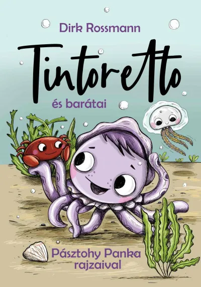 Rendeld meg most Tintoretto, és barátai