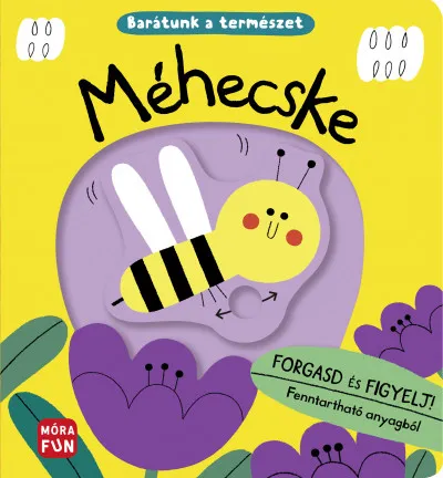 Exkluzív ajánlat Méhecske - Barátunk a természet - Forgasd és figyelj!