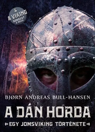A dán horda - Egy jomsviking története Szuper ajánlat