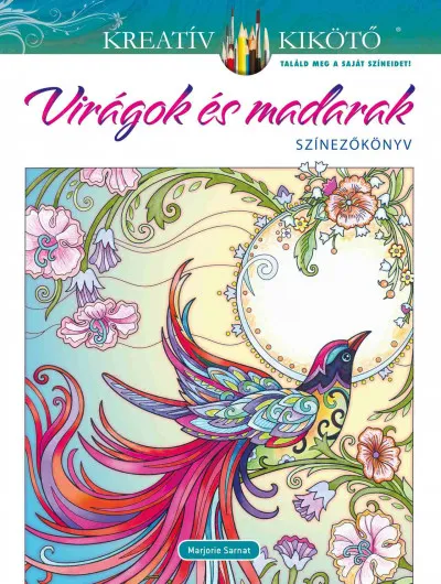 Virágok és madarak - Színezőkönyv Biztonságos vásárlás