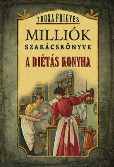 Milliók szakácskönyve - A diétás konyha Korlátozott ajánlat