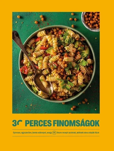 30 perces finomságok Vedd meg most
