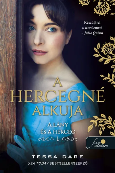 Legkelendőbb A hercegné alkuja (A lány és a herceg 1.) - Önállóan is olvasható!