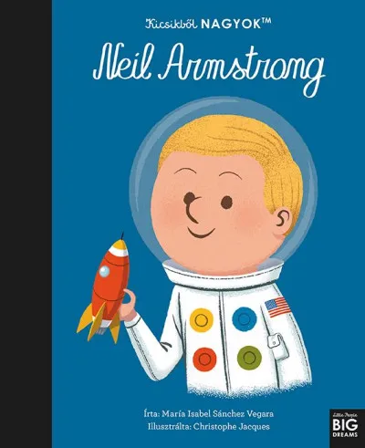 Végkiárusítás Kicsikből NAGYOK - Neil Armstrong