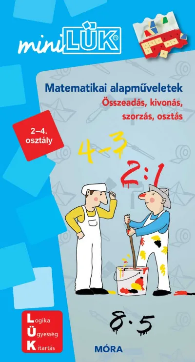 Újdonság Matematikai alapműveletek - Összeadás, kivonás, szorzás, osztás 2-4. osztály