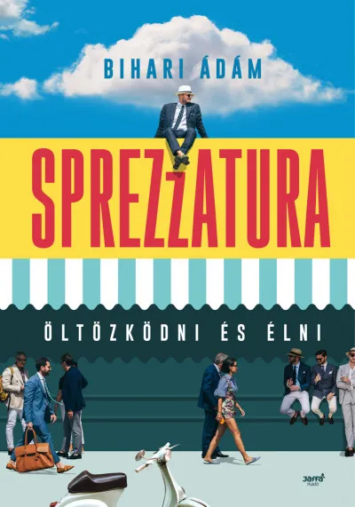 Sprezzatura - Öltözködni és élni Népszerű