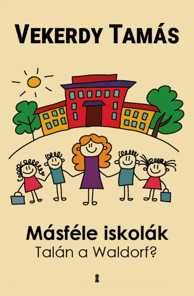 Akció Másféle iskolák - Talán a Waldorf?