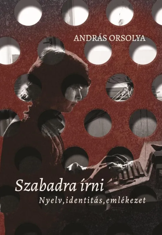 Szezonális akció SZABADRA ÍRNI - NYELV, IDENTITÁS, EMLÉKEZET