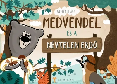 Nézd meg most Medvendel és a Névtelen Erdő