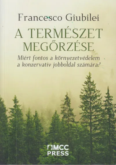 Legjobb ár A természet megőrzése - Miért fontos a környezetvédelem a konzervatív jobboldal számára?