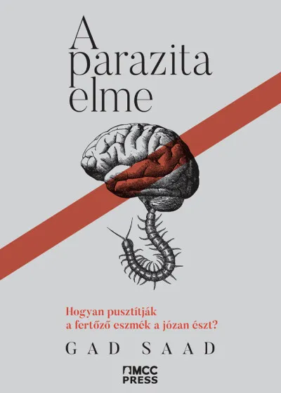 Gyors kiszállítás A parazita elme - Hogyan pusztítják a fertőző eszmék a józan észt?