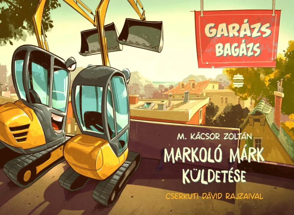Markoló Márk küldetése - Garázs bagázs 3. Ne maradj le