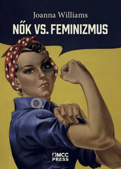 Nők vs. feminizmus - Miért kell megszabadulni a genderháborútól? Vedd meg online