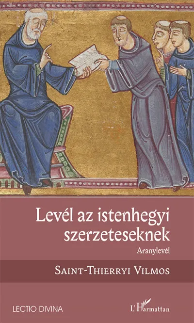 Olcsóbb Levél az istenhegyi szerzeteseknek - Aranylevél