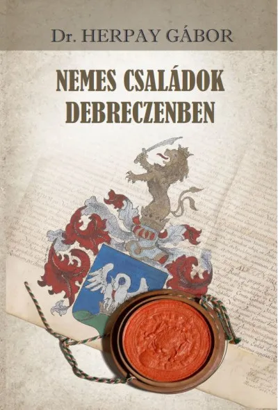 Nemes családok Debreczenben Exkluzív ajánlat