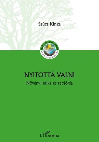 Olcsó Nyitottá válni - Növényi etika és teológia