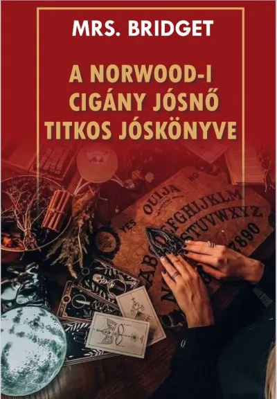A Norwood-i cigány jósnő titkos jóskönyve Újdonság