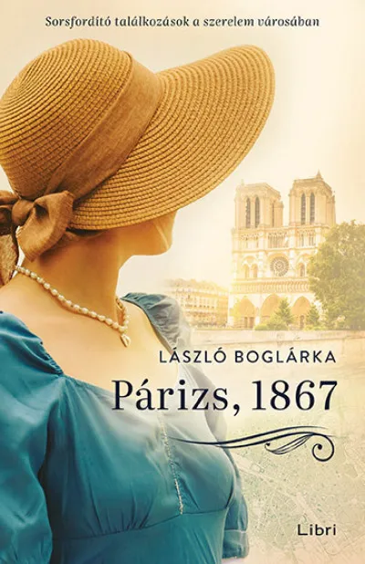 Párizs, 1867 - Sorsfordító találkozások a szerelem városában Szuper akció