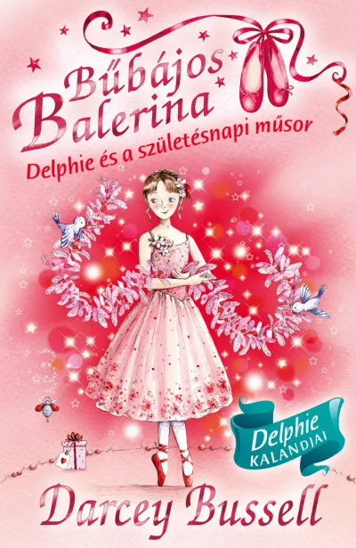 Azonnal elérhető Bűbájos balerina 6. - Delphie és a születésnapi műsor
