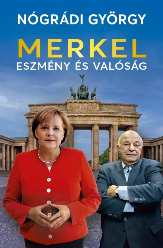 Kihagyhatatlan ajánlat Merkel – Eszmény és valóság