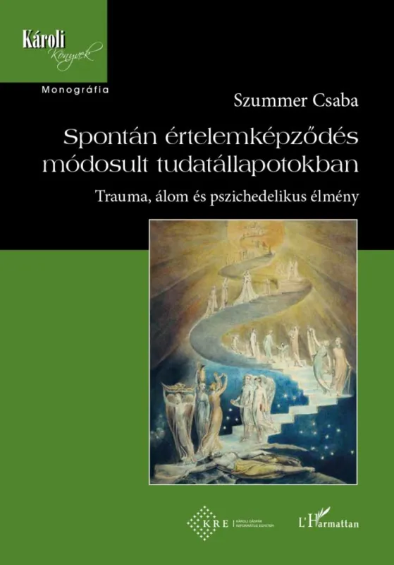 Kiárusítás Spontán értelemképződés módosult tudatállapotokban - Trauma, álom és pszichedelikus élmény