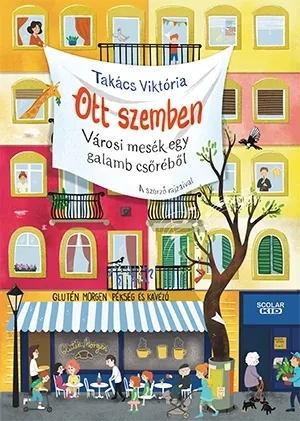 Szezonális akció Ott szemben - Városi mesék egy galamb csőréből