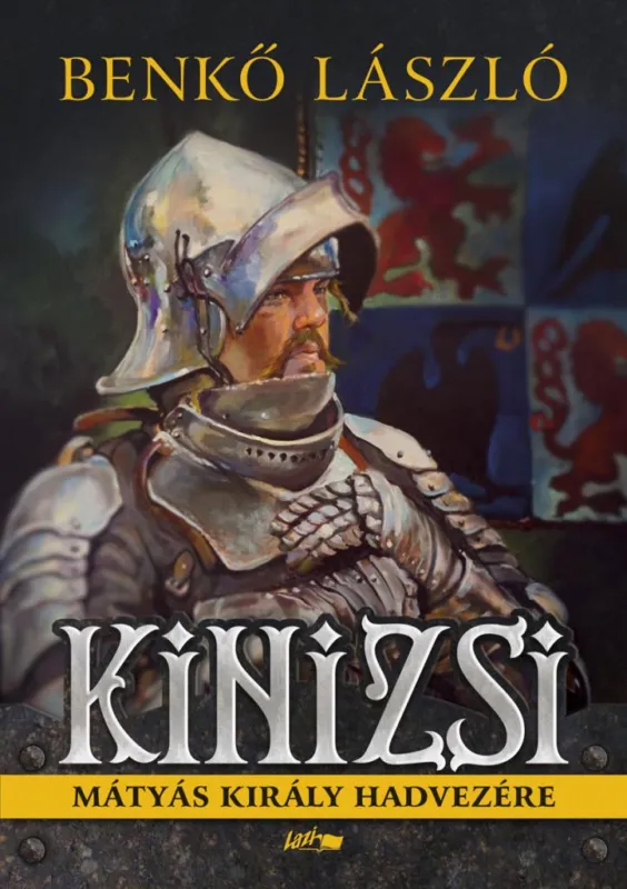Vedd meg most Kinizsi - Mátyás király hadvezére