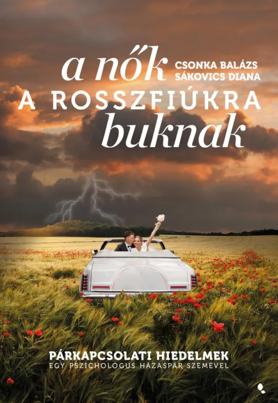 A nők a rosszfiúkra buknak Legnépszerűbb