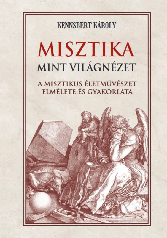 Misztika mint világnézet - A misztikus életművészet elmélete és gyakorlata Szuper ajánlat