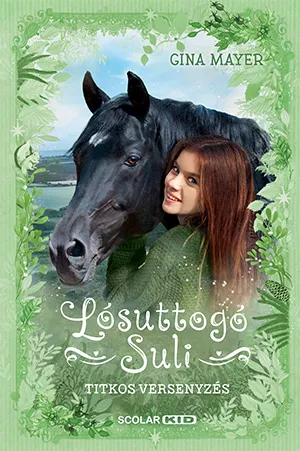 Árengedmény Titkos versenyzés - Lósuttogó Suli 3.