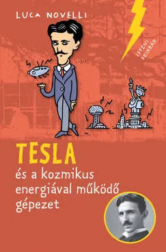 Tesla és a kozmikus energiával működő gépezet Ajánlat