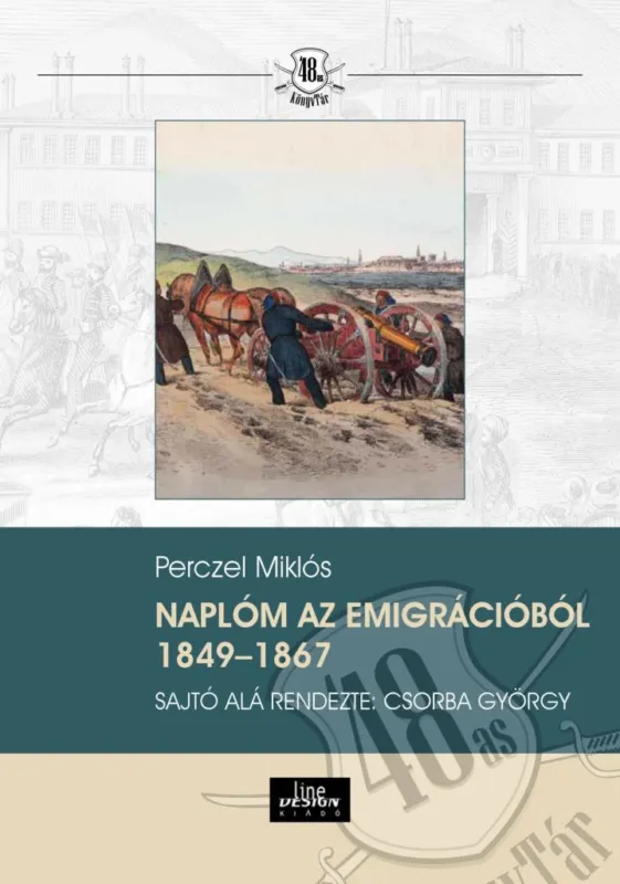 Naplóm az emigrációból 1849–1867 Exkluzív ajánlat