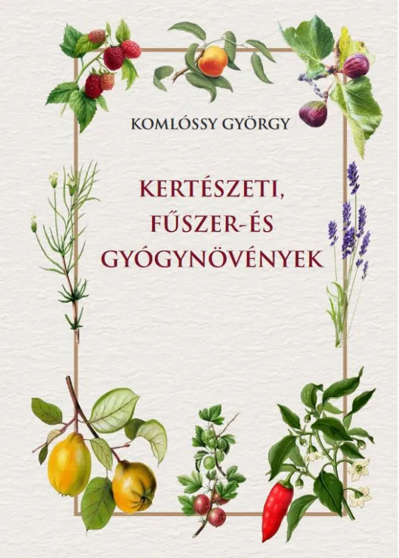 Kertészeti, fűszer- és gyógynövények Vedd meg most