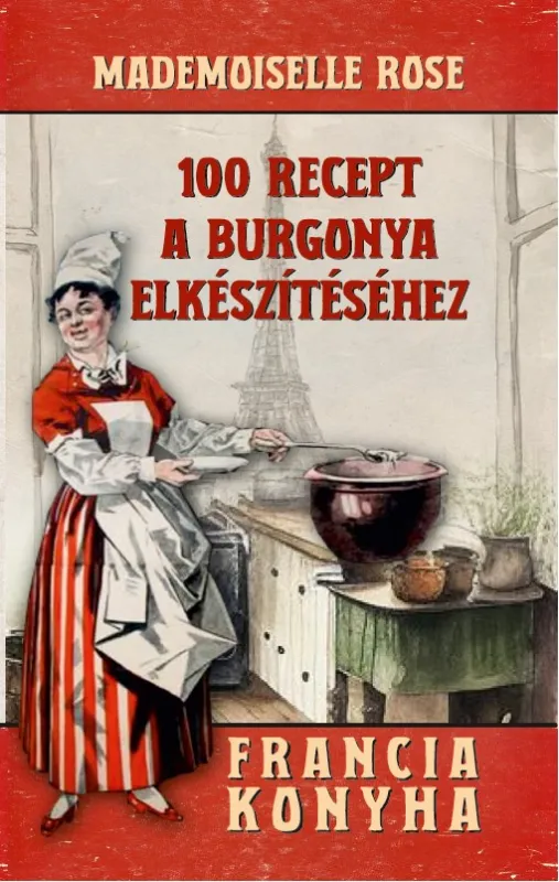 100 recept a burgonya elkészítéséhez Gyors szállítás