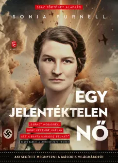 Egy jelentéktelen nő - Aki segített megnyerni a második világháborút Expressz kézbesítés