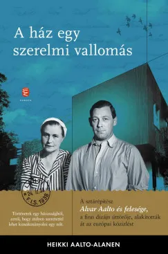 A ház egy szerelmi vallomás - Aino és Alvar Aalto levelezése Ajánlat