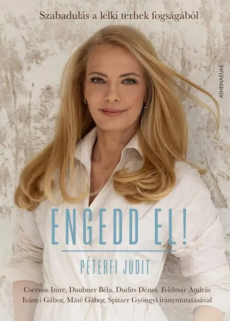 Legjobb ár Engedd el! - Szabadulás a lelki terhek fogságából