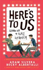 Here s to us - Színre lép a szerelem Kiárusítás