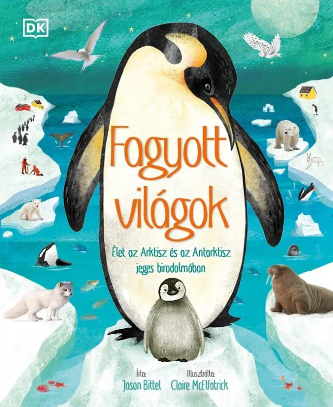 Outlet Fagyott világok - Élet az Arktisz és az Antarktisz jeges birodalmában