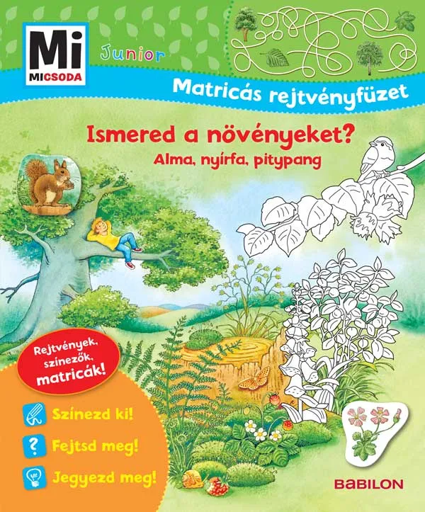 Utolsó esély Ismered a növényeket? - Alma, nyírfa, pitypang - Mi Micsoda Junior - Matricás rejtvényfüzet