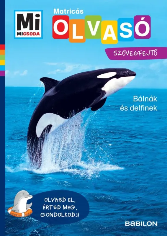 Bálnák és delfinek - Mi Micsoda Olvasó - Matricás szövegfejtő Akció
