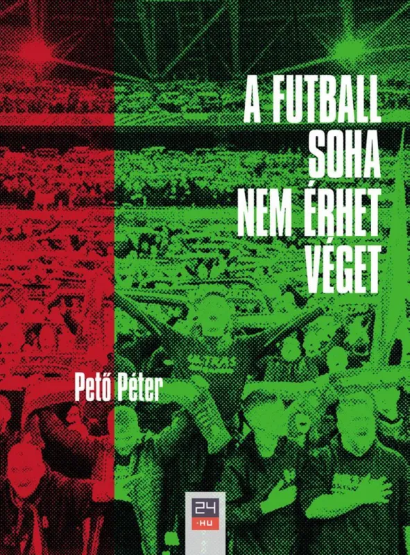 Újdonság A futball soha nem érhet véget