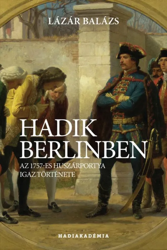 Azonnal elérhető Hadik Berlinben